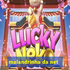 malandrinha da net